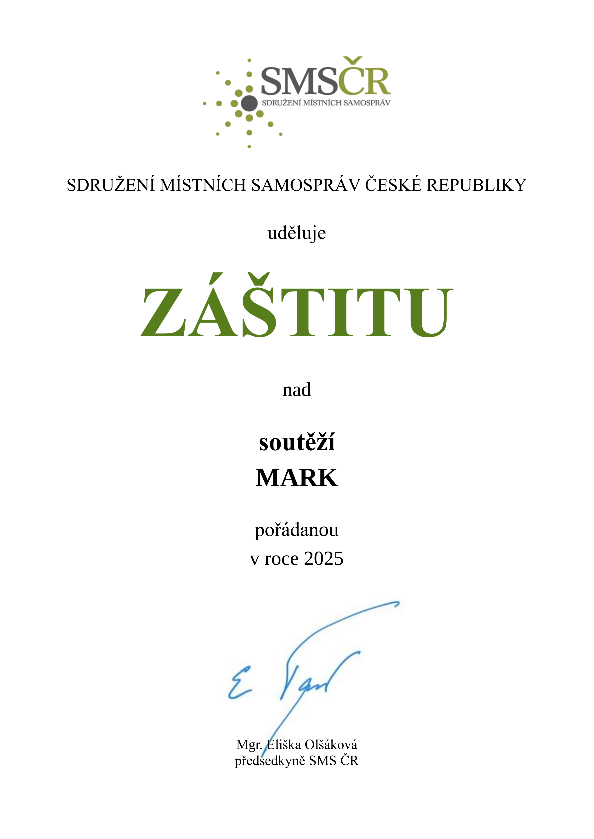 Sdružení místních samospráv České republiky uděluje záštitu nad soutěží MARK pořádanou v roce 2025, Mgr. Eliška Olšáková, předsedkyně SMS ČR
