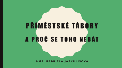 Příměstské tábory a proč se toho nebát