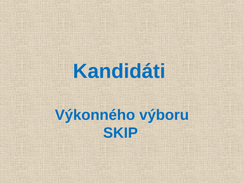 Kandidáti (výkonný výbor, dozorčí komise, předseda)