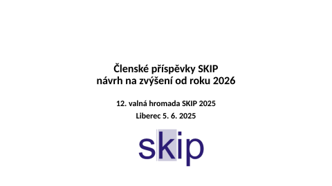 Členské příspěvky SKIP: návrh na zvýšení od roku 2026