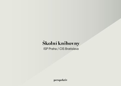 Školní knihovny ISP Praha / CIS Bratislava